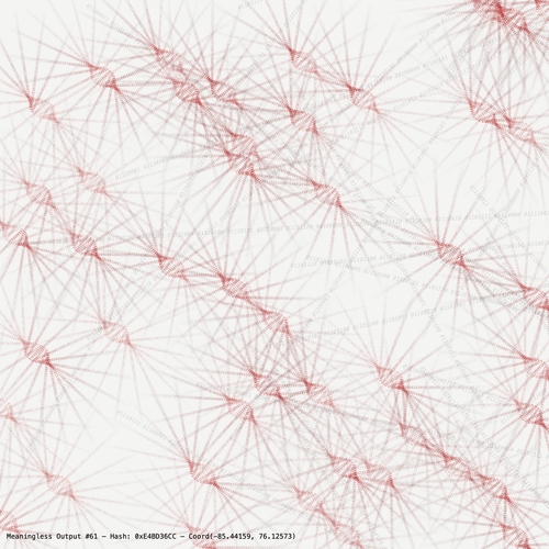 Meaningless Output